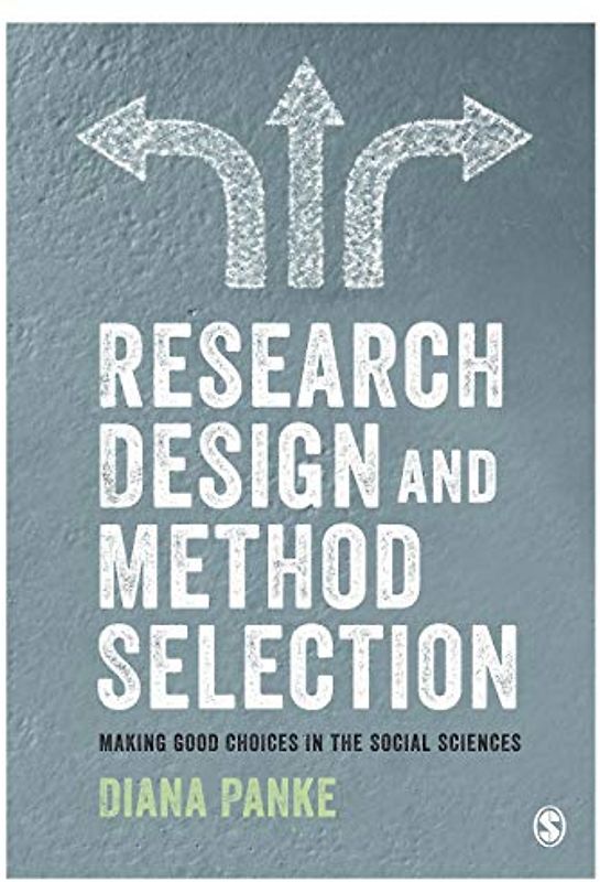Research Design & Method Selection: Making Good Choices in the Social Sciences