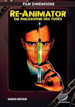 Re-Animator – Die Philosophie des Todes (Ein Film Dimensions Buch)