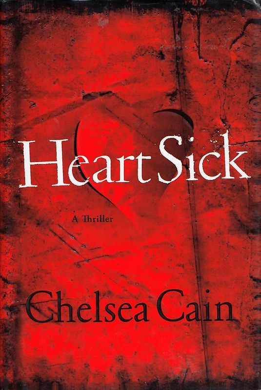 Heartsick - Chelsea Cain [Hardcover]