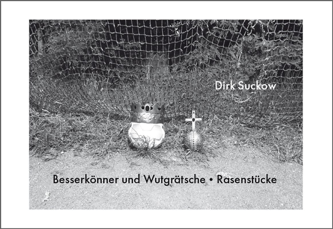 Besserkönner und Wutgrätsche