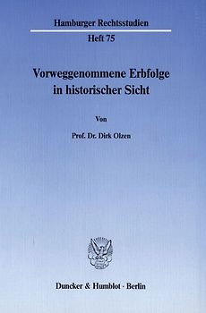 Vorweggenommene Erbfolge in historischer Sicht.
