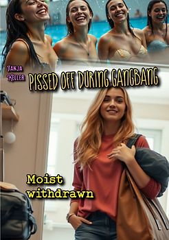 Pissed Off During Gangbang / Pissed Off During Gangbang: Moist withdrawn