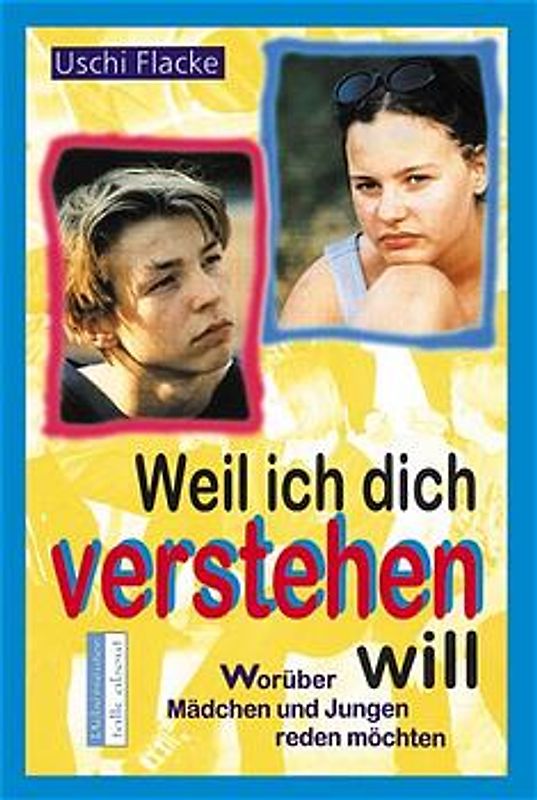 Weil ich dich verstehen will