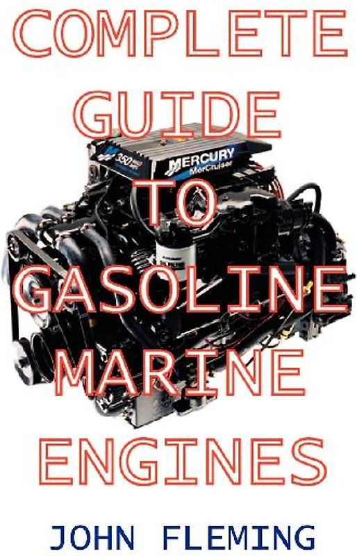 Complete Guide to Gasoline Marine Engines