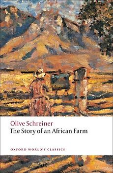 The Story of an African Farm (Oxford World's Classics) - Olive Schreiner