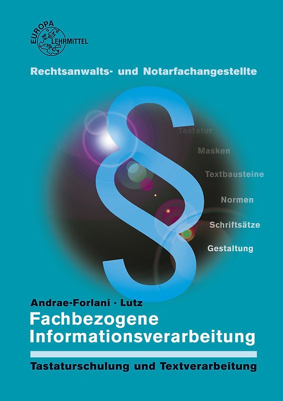 Fachbezogene Informationsverarbeitung. Tastaturschulung und Textverarbeitung - Rechtsanwalts- und Notarfachangestellte