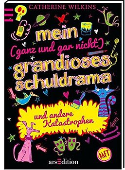 Mein (ganz und gar nicht) grandioses Schuldrama und andere Katastrophen