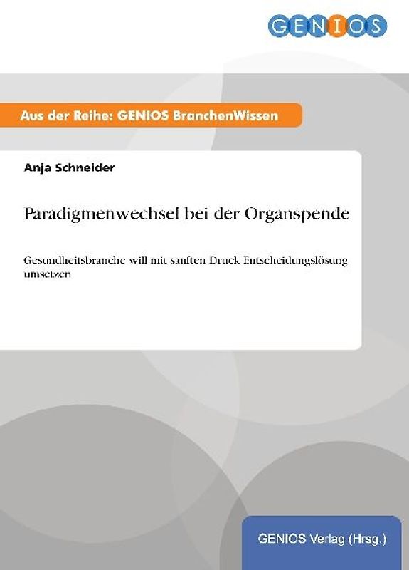 Paradigmenwechsel bei der Organspende