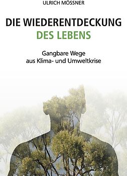 Die Wiederentdeckung des Lebens
