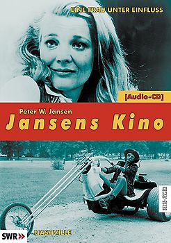 Jansens Kino. Eine Geschichte des Kinos in 100 Filmen / Eine Frau unter Einfluss /Nashville