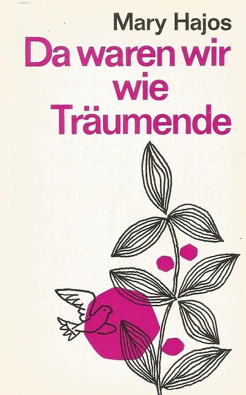 Da waren wir wie Träumende