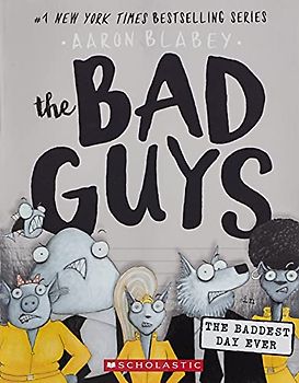 Bad Guys in the Baddest Day Ever: Volume 10 (Bad Guys, 10, Band 10)
