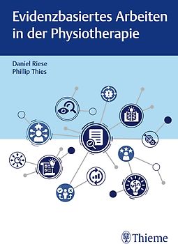 Evidenzbasiertes Arbeiten in der Physiotherapie