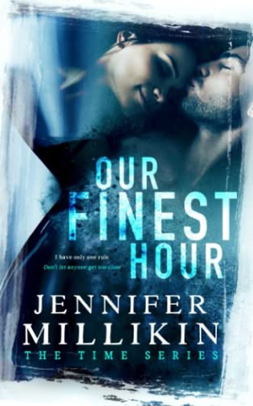 Our Finest Hour (The Time Series, Band 1)