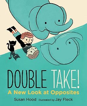 Double Take! a New Look at Opposites