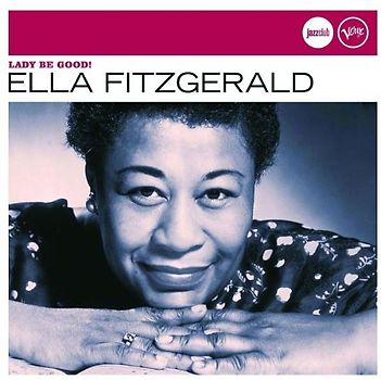 Ella Fitzgerald - Lady Be Good! (Jazz Club)