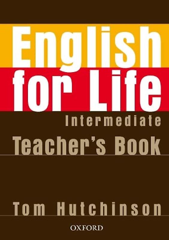 English for Life Intermediate. Teacher's Book: General English four-skills course for adults