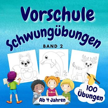 Schwungübungen Ab 4 Jahren Band 2: Übungsheft für die Schule. 100 Schwingübungen mit abwechslungsreichen Übungen, für die Konzentration und Feinmotorik.