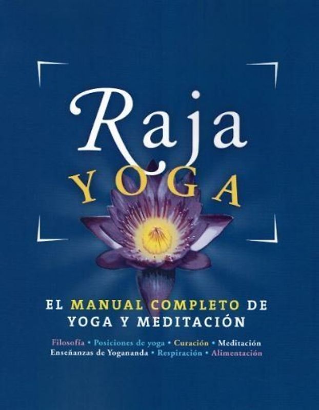 Raja yoga : el manual completo de yoga y meditación