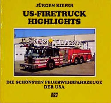 US-Firetruck Highlights. Die schönsten Feuerwehrfahrzeuge der USA