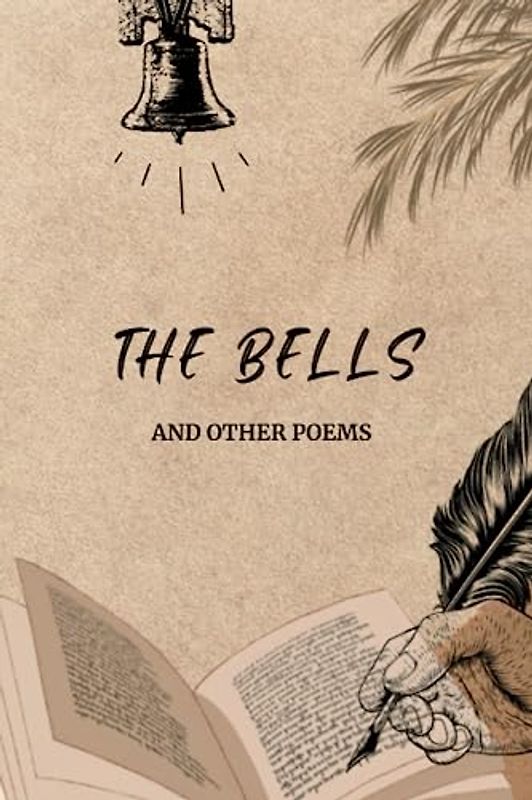 THE BELLS AND OTHER POEMS: By Edgar Allan Poe