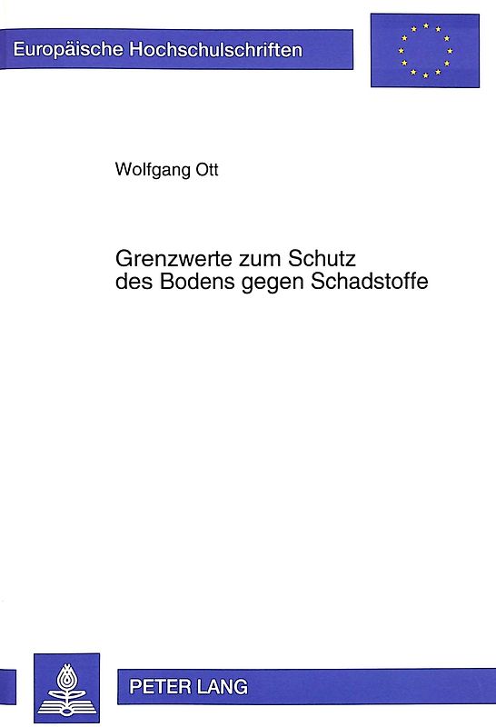 Grenzwerte zum Schutz des Bodens gegen Schadstoffe