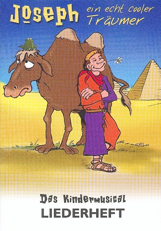 Joseph - ein echt cooler Träumer. Das Kindermusical-Liederheft