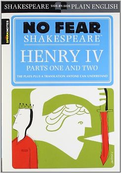 Henry IV (Sparknotes No Fear Shakespeare) - Shakespeare, William