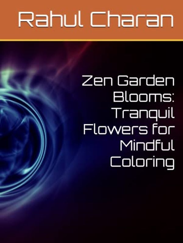 Zen Garden Blooms: Tranquil Flowers for Mindful Coloring