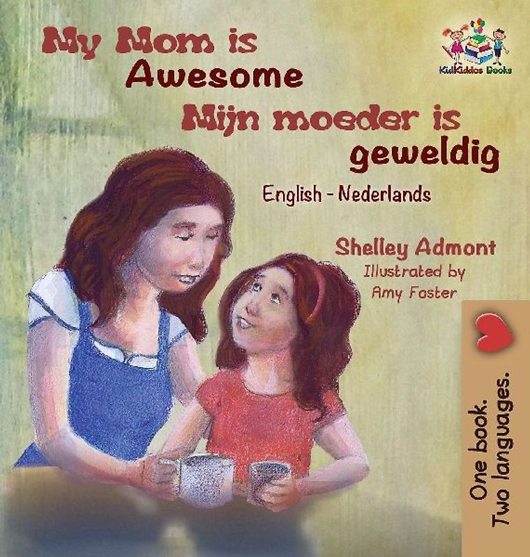 My Mom is Awesome (English Dutch children's book)