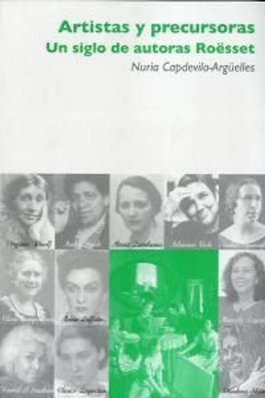 Artistas y precursoras : un siglo de autoras Roësset