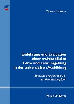Einführung und Evaluation einer multimedialen Lern- und Lehrumgebung in der universitären Ausbildung