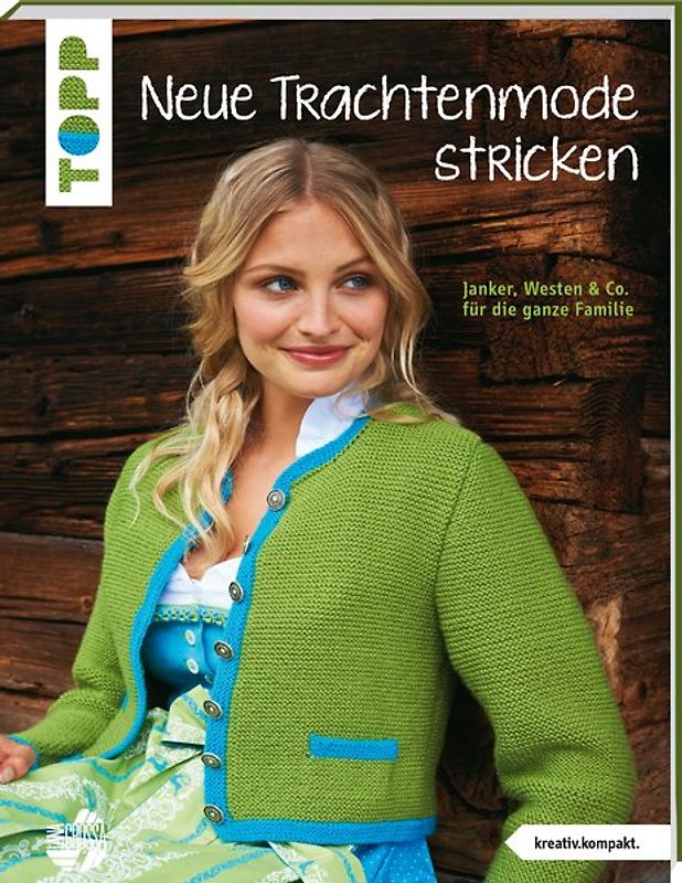 Neue Trachtenmode stricken (kreativ.kompakt.)