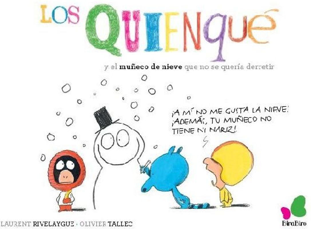 Los Quienqué y el muñeco de nieve que no se quería derretir