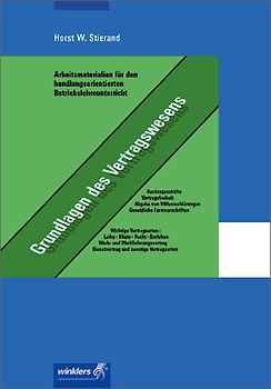 Arbeitsmaterialien für den handlungsorientierten Betriebslehreunterricht. Grundlagen des Vertragswesens: Arbeitsheft, 11. überarbeitete Auflage, 2008