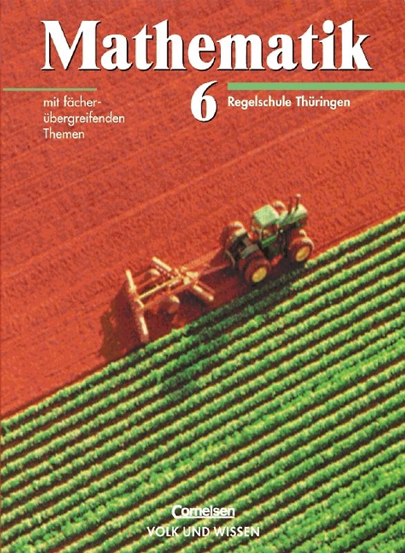 Mathematik Sekundarstufe I - Ausgabe Volk und Wissen. Regelschule Thüringen / 6. Schuljahr - Schülerbuch