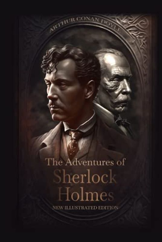 The Adventures of Sherlock Holmes (Illustrated)
