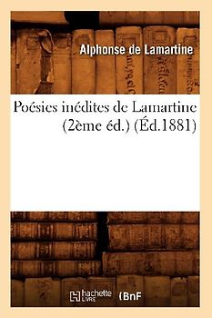 Poésies Inédites de Lamartine (2ème Éd.) (Éd.1881)