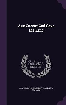 Aue Caesar God Save the King