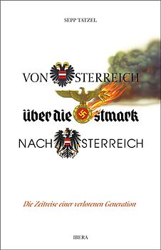 Von Österreich über die Ostmark nach Österreich