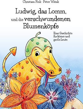 Ludwig, das Lomm, und die verschwundenen Blumenköpfe