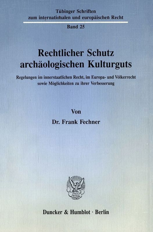 Rechtlicher Schutz archäologischen Kulturguts.