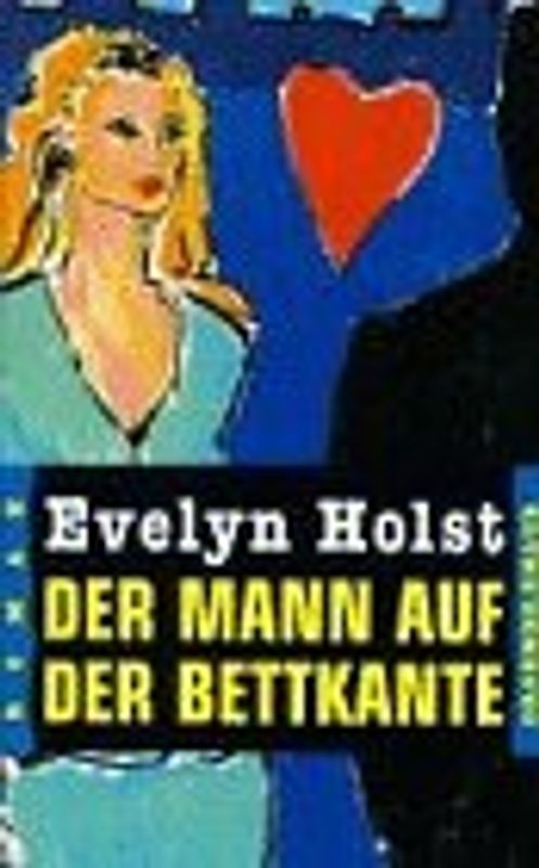 Der Mann auf der Bettkante. Roman