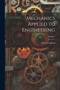 Mechanics Applied to Engineering; Volume 1