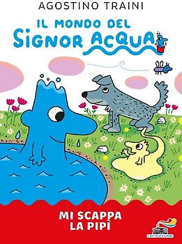 Mi scappa la pipì. Signor Acqua