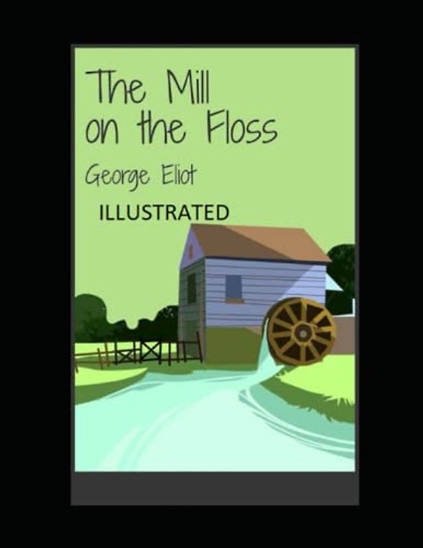 The Mill on the Floss Illustrated