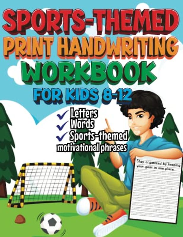 Sports-themed Print Handwriting Workbook For Kids Ages 8-12: Practice Penmanship & Printing Handwriting Improving with Letters, Words, Motivational phrases with Fun Sports Facts