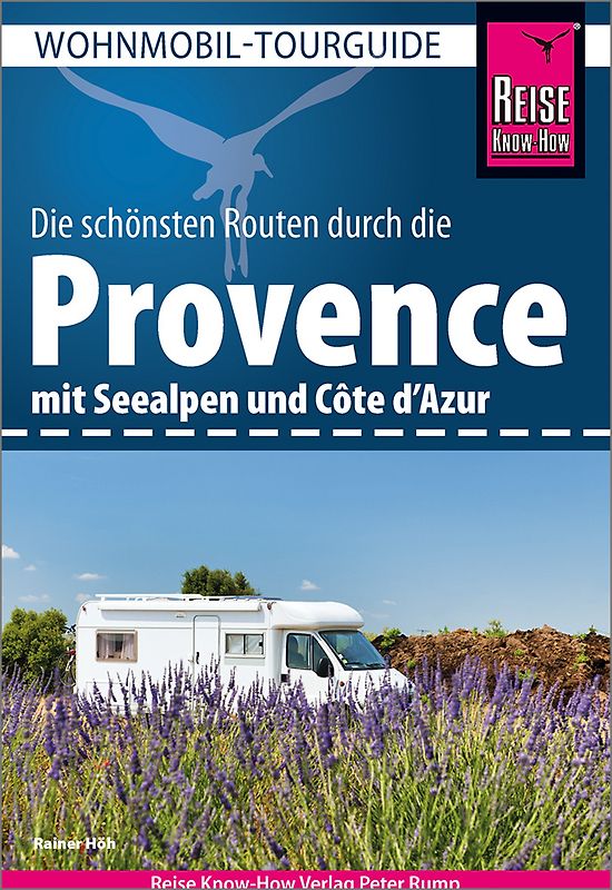 Reise Know-How Wohnmobil-Tourguide Provence mit Seealpen und Côte d’Azur