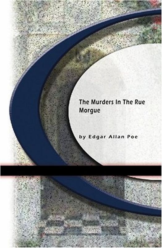 The Murders in The Rue Morgue - Poe, Edgar Allan