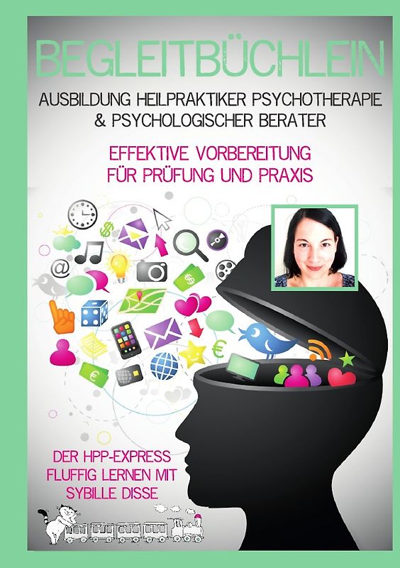 Begleitbüchlein in der Ausbildung zum Heilpraktiker Psychotherapie & Psychologischer Berater